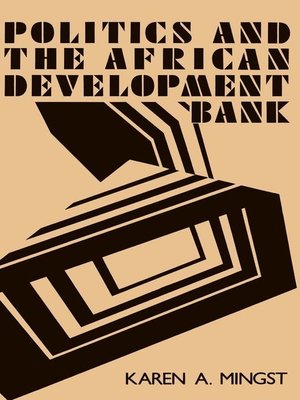 cover image of Politics and the African Development Bank